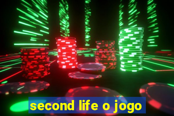 second life o jogo